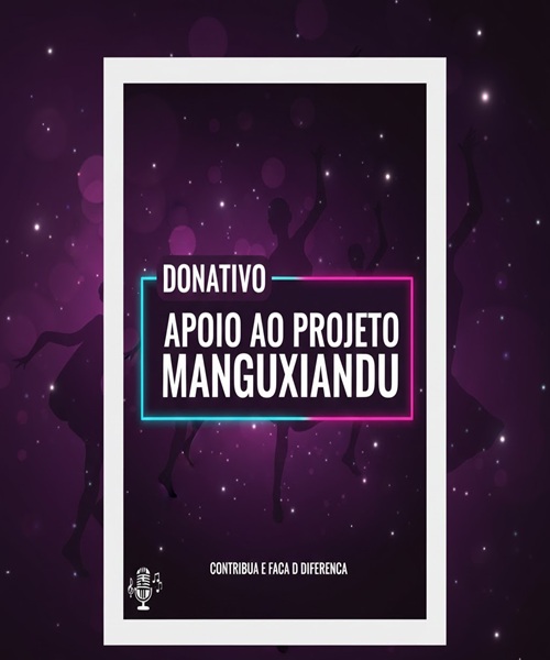 Donativo — Apoio ao Projeto Manguxiandu